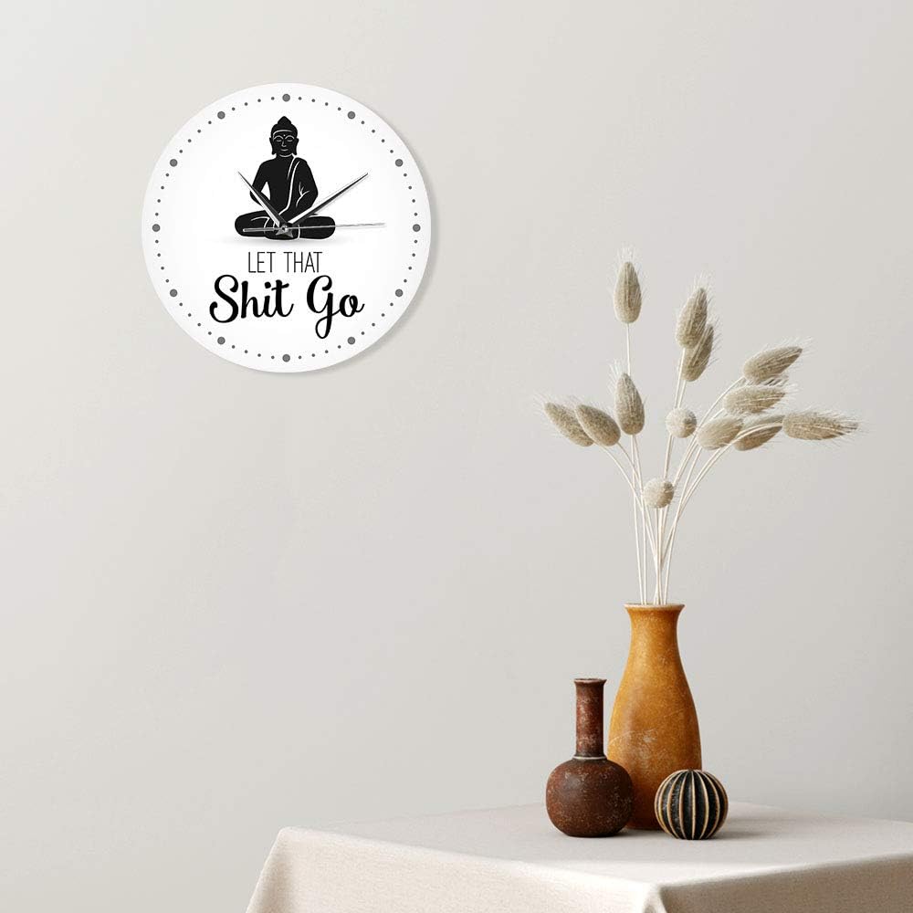 Let That Shit Go – Reloj de pared con cita divertida de Buda, decoración zen, arte humorístico, silencioso, sin tictac, regalo de meditación para