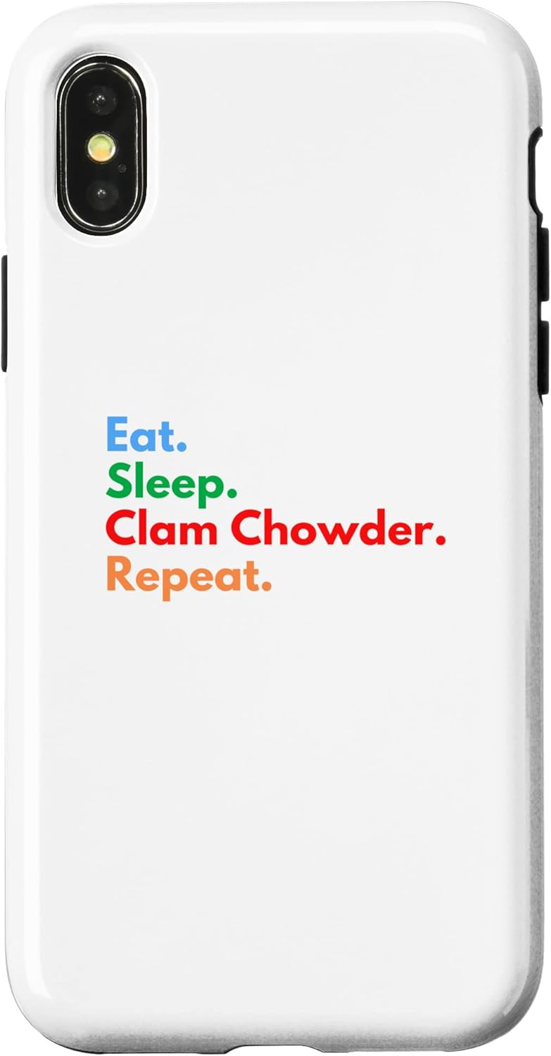 iPhone XXS Eat Sleep – Repetición de sopa de almejas para amantes de la sopa de almejas