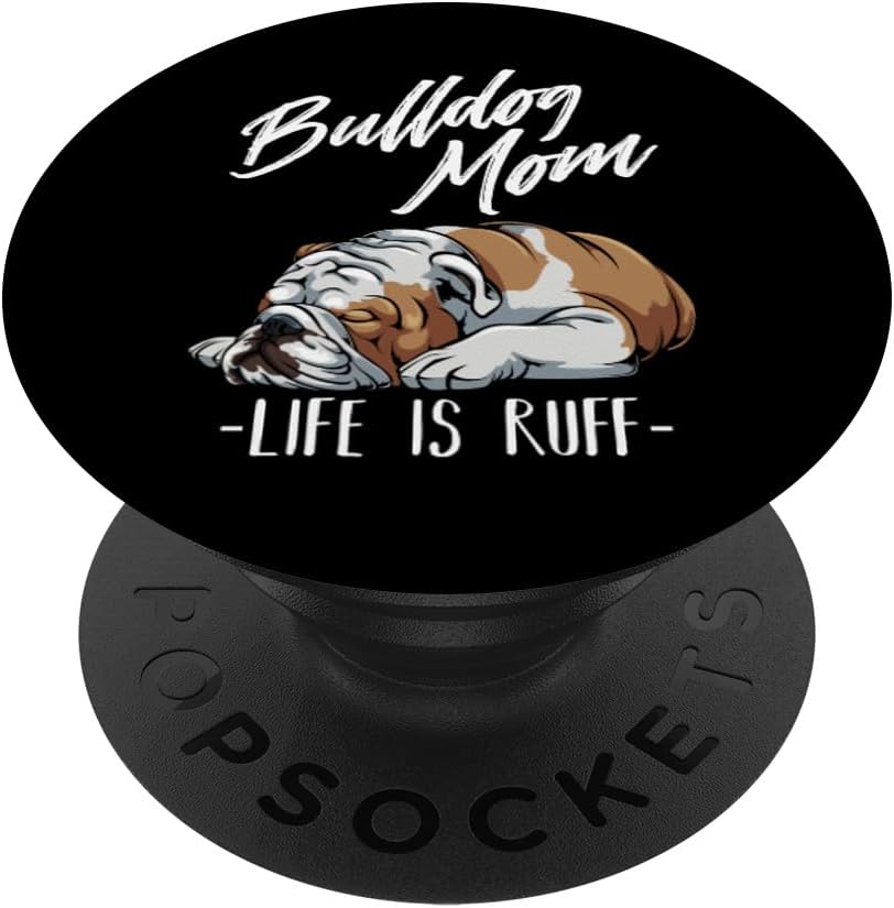 Regalo de Bulldog Inglés divertido Bulldog Ropa Bulldog Mamá Life Is Ruff PopSockets Agarre y soporte para teléfonos y tabletas, Negro
