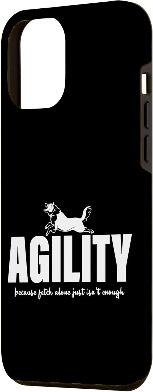 iPhone 14 Plus Dog Agility Because Fetch Alone Just Isn’t Enough Owner Gift Case