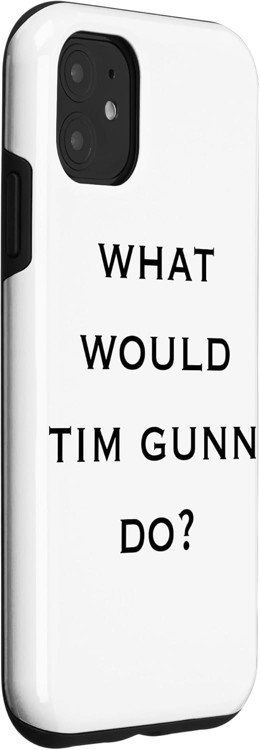 iPhone 11 Making the Cut “What Would Tim Gunn Do” – Carcasa de texto negro
