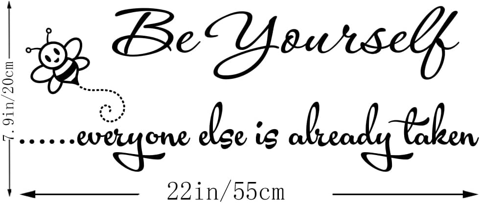 Fencosyn Calcomanía de vinilo con texto en inglés Be Yourself Everyone Else is Already Taken para pared, con citas inspiradoras, arte para