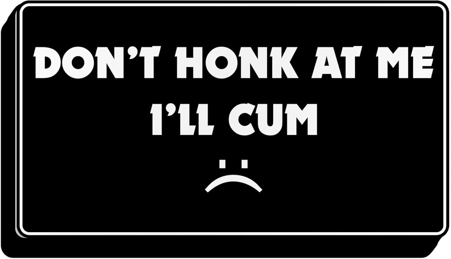 Calcomanías de vinilo divertidas con texto en inglés “Don’t honk at me Ill Cum”, calcomanías de vinilo para casco, calcomanías mecánicas