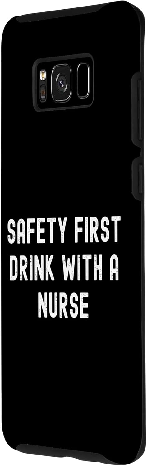 Galaxy S8+ Safety First Drink With A Nurse Case