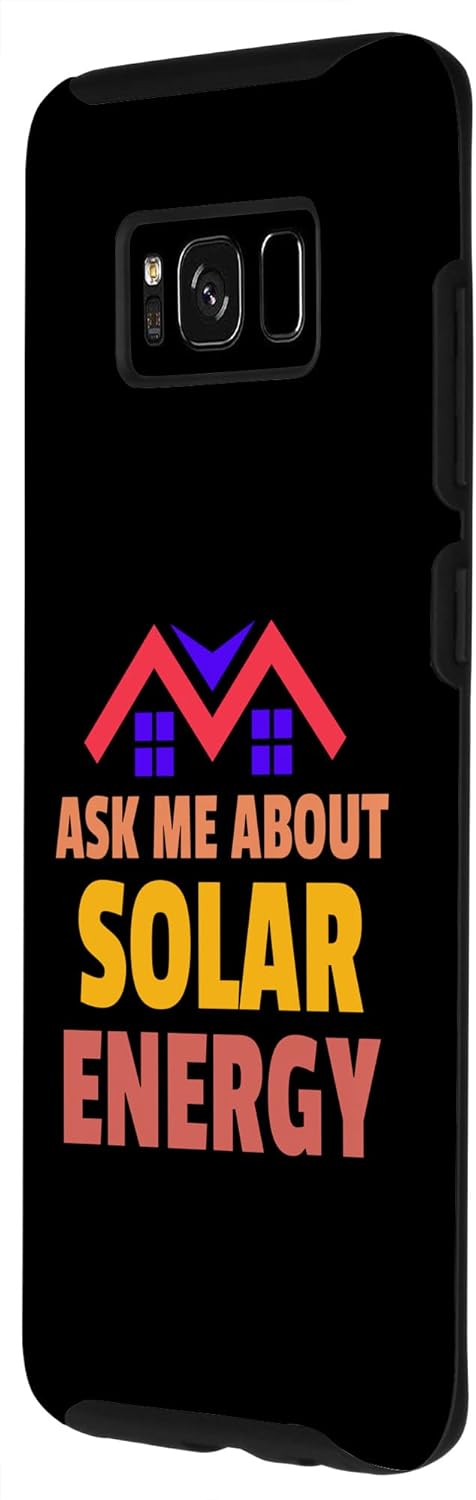 Galaxy S8 Installers Ask Me About Solar Energy Installation Case