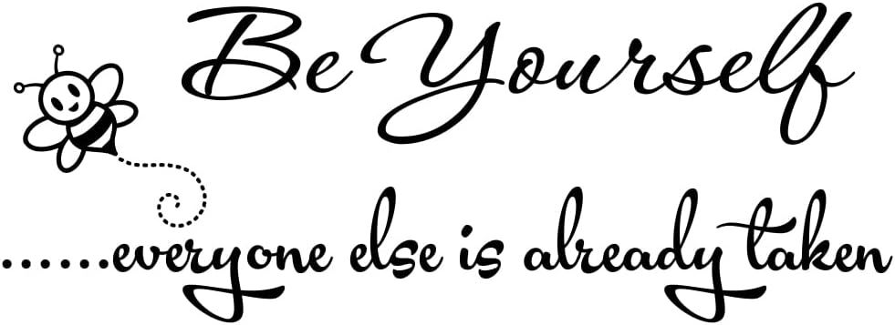 Fencosyn Calcomanía de vinilo con texto en inglés Be Yourself Everyone Else is Already Taken para pared, con citas inspiradoras, arte para