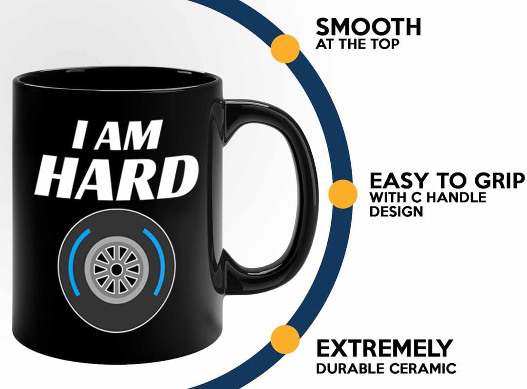 Racer Coffee Mug 11oz Black – I’m Hard – Fuel Speed Racer Car Guys Circuit Automotive Racing Boy Gifts For Him Dad Men Boyfriend