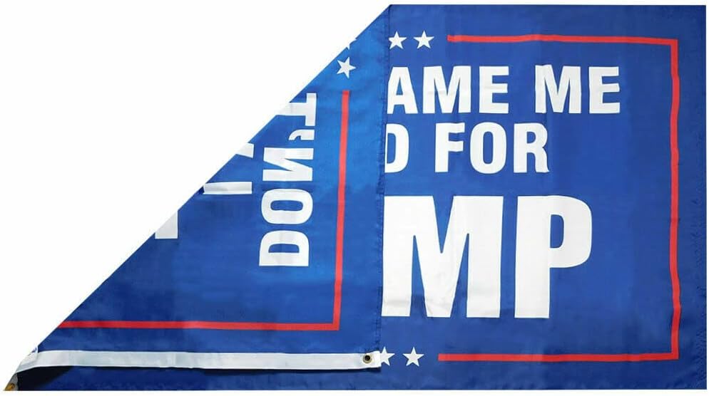 Bandera prémium de nailon de poliéster tejido 100D Don’t Blame Me I Voted For Trump de 5 x 8 pies