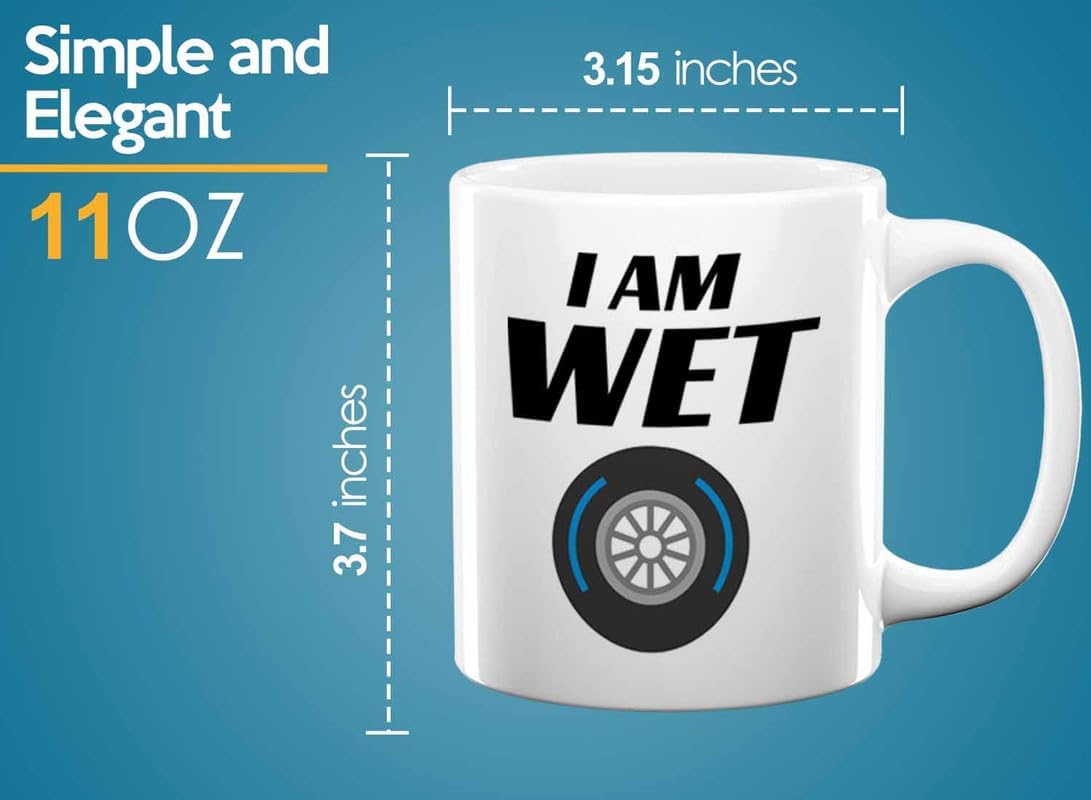 Racer Coffee Mug 11oz White – I’m Wet – Fuel Speed Racer Car Guys Circuit Automotive Racing Boy Gifts For Him Dad Men Boyfriend