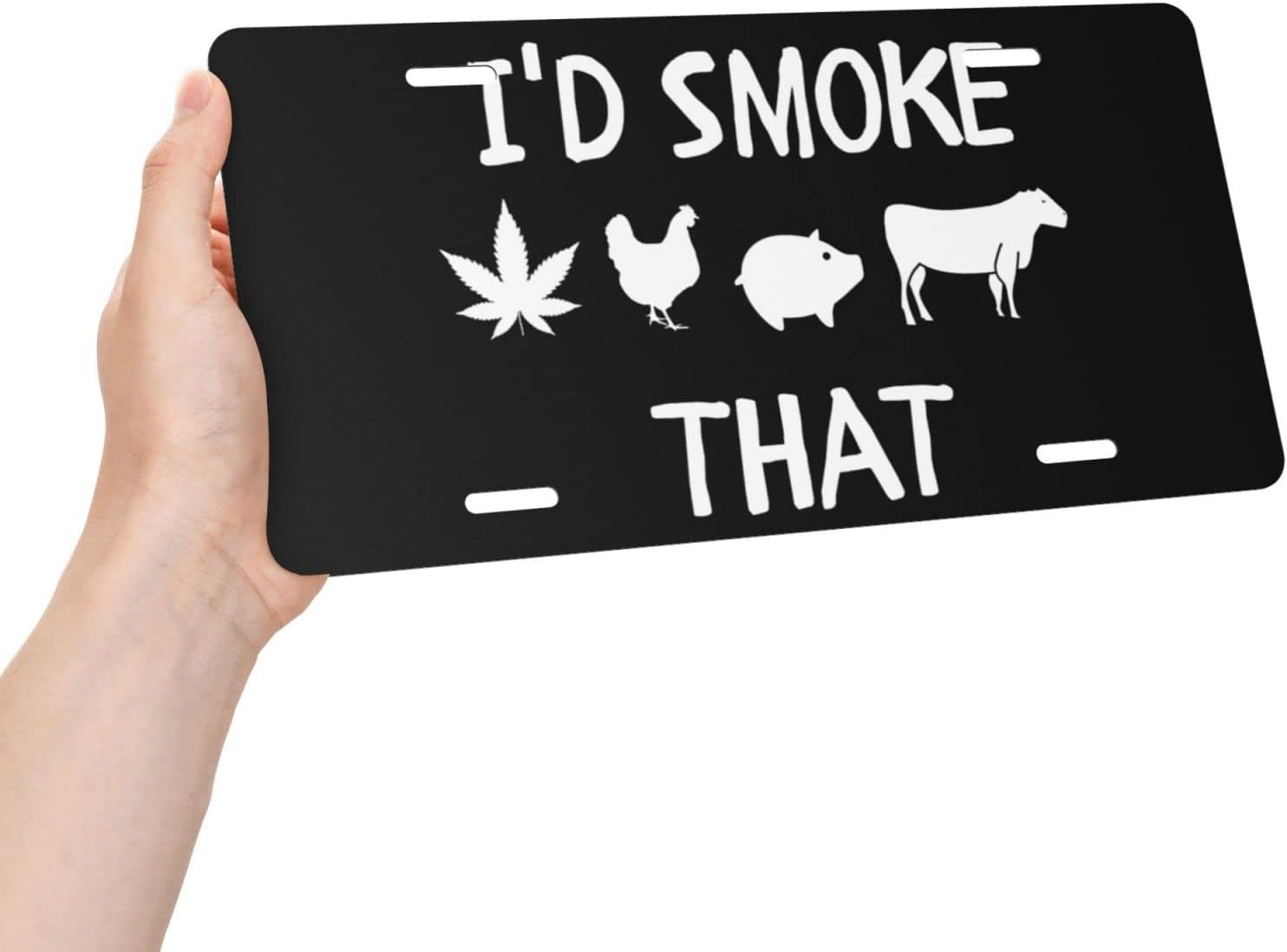 I’d Smoke That Front – Placa de matrícula de 5.9 x 11.8 in, divertido letrero decorativo para automóvil