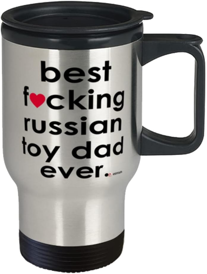 Funny Russian Toy Dog Travel Mug B3st F-cking Russian Toy Dad Ever 14oz Stainless Steel
