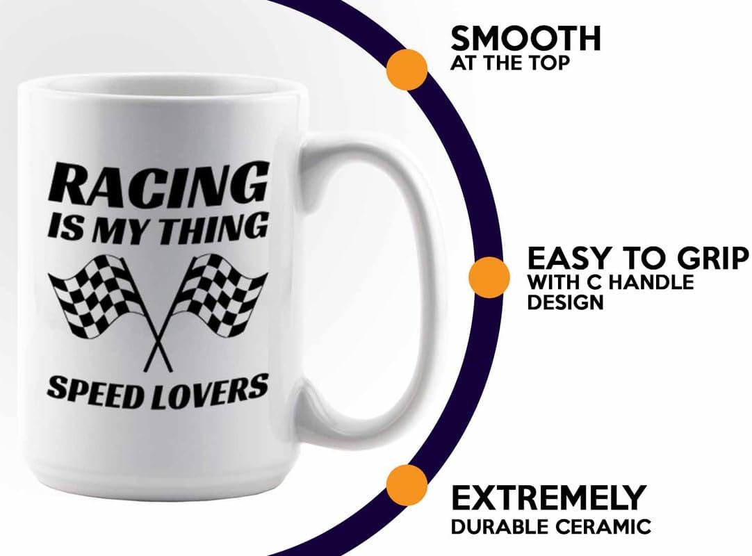 Racer Coffee Mug 15oz White – Racing Is My Thing – Fuel Speed Racer Car Guys Circuit Automotive Racing Boy Gifts For Him Dad Men Boyfriend