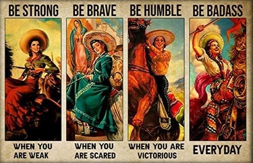 EYSL Letreros de lata retro para decoración, póster de vaqueras mexicanas con texto en inglés Be Strong When You are Webil, póster de metal para