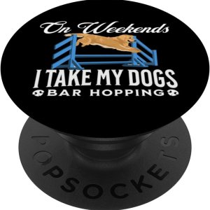 Los fines de semana I Take My Dogs Bar Hopping Fun Dog Agility Gift PopSockets intercambiables PopGrip Los fines de semana I Take My Dogs Bar Hopping Fun Dog Agility Gift PopSockets intercambiables PopGrip