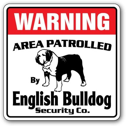 SignMission Calcomanía de seguridad de Bulldog Inglés, guardia patrullada, letreros de perro veterinario, 10 x 10 pulgadas