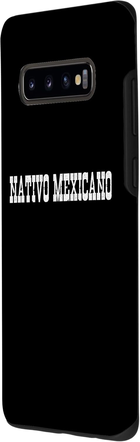Galaxy S10+ Mexican American Native Citizen Mexico Nativo Mexicano Women Case