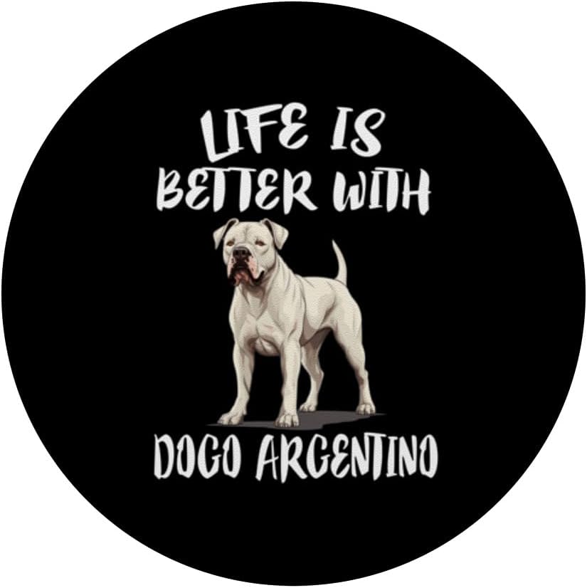 Life Is Better With Dogo Argentino Dog PopSockets Standard PopGrip