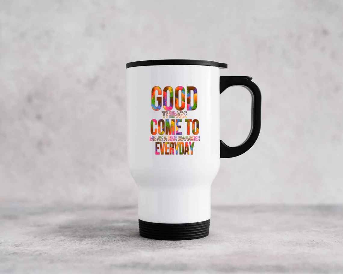 Appreciative Risk Manager’s Gift, Great Christmas Present for Dad – Good Things Come To Risk Manager on 14 Oz White Stainless Steel Travel Mug