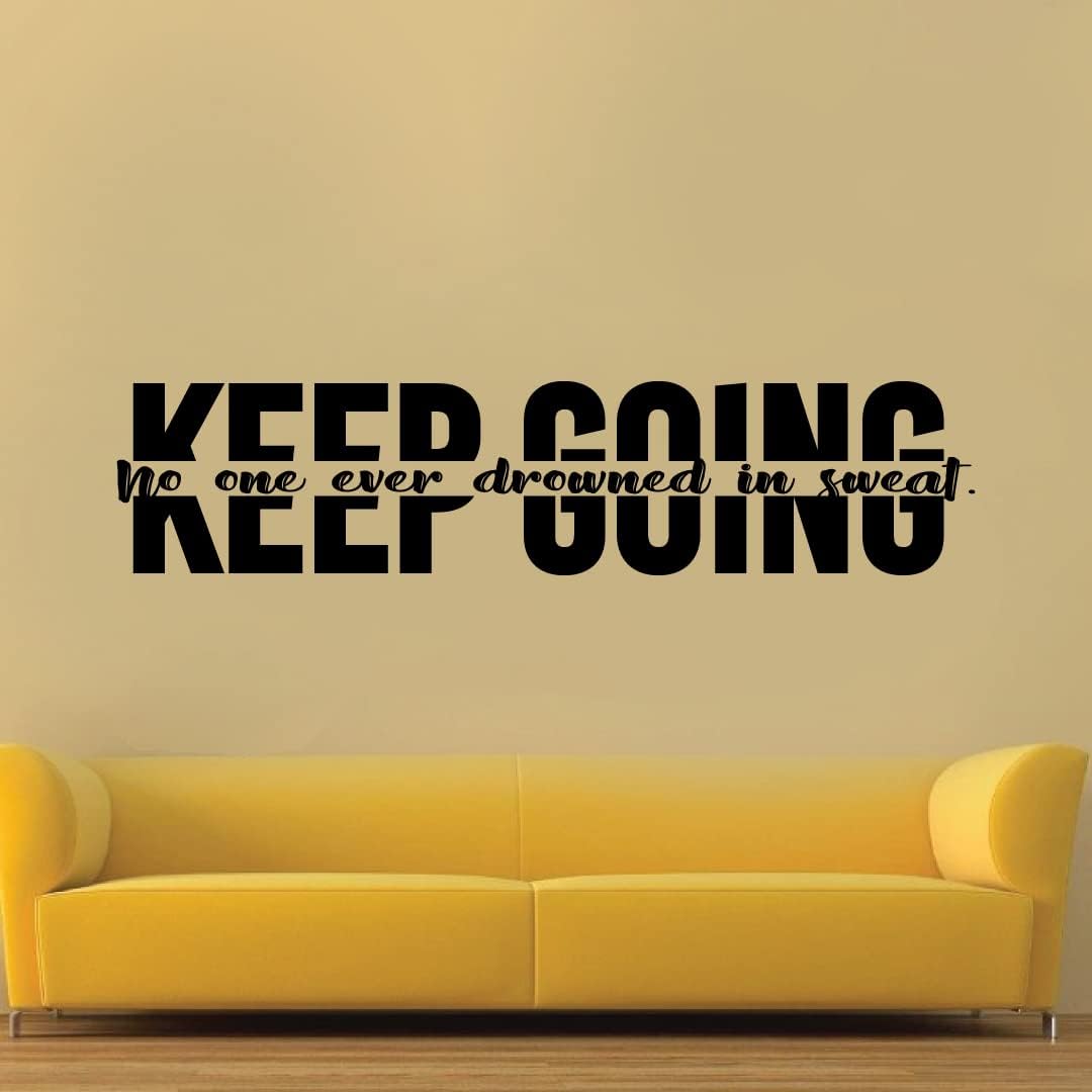 Pegatina de vinilo con texto en inglés Keep Going No One Ever Drowned in Sweat (Keep Going No One Ever Drowned in Sweat) – Vinilo decorativo para
