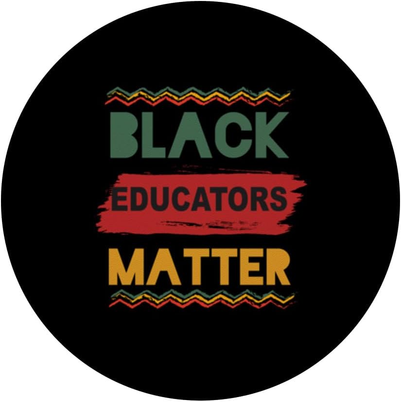 Black Educators Matter Black History Pride African PopSockets Standard PopGrip
