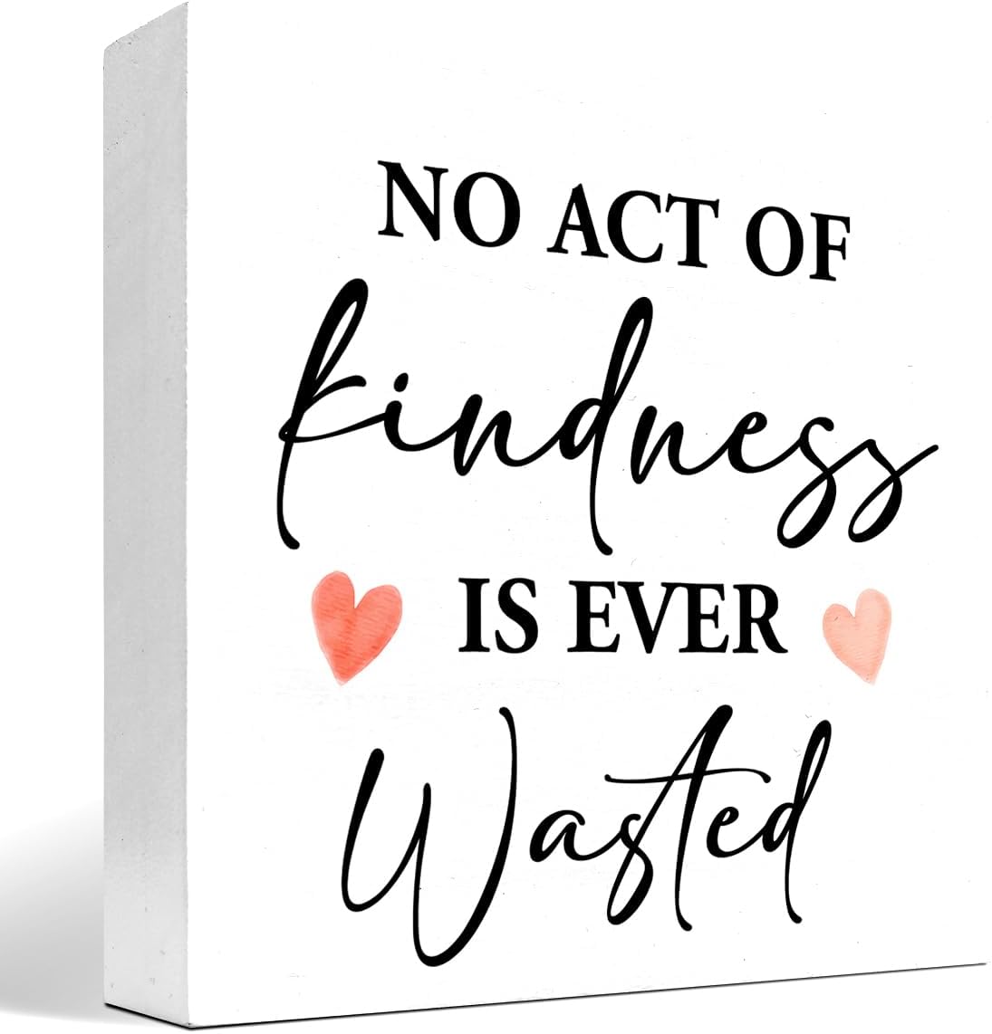 Letrero de madera con texto en inglés “No Act of Kindness is Ever Wasted” (No Act of Kindness is Ever Wasted) con texto en inglés “No Act of