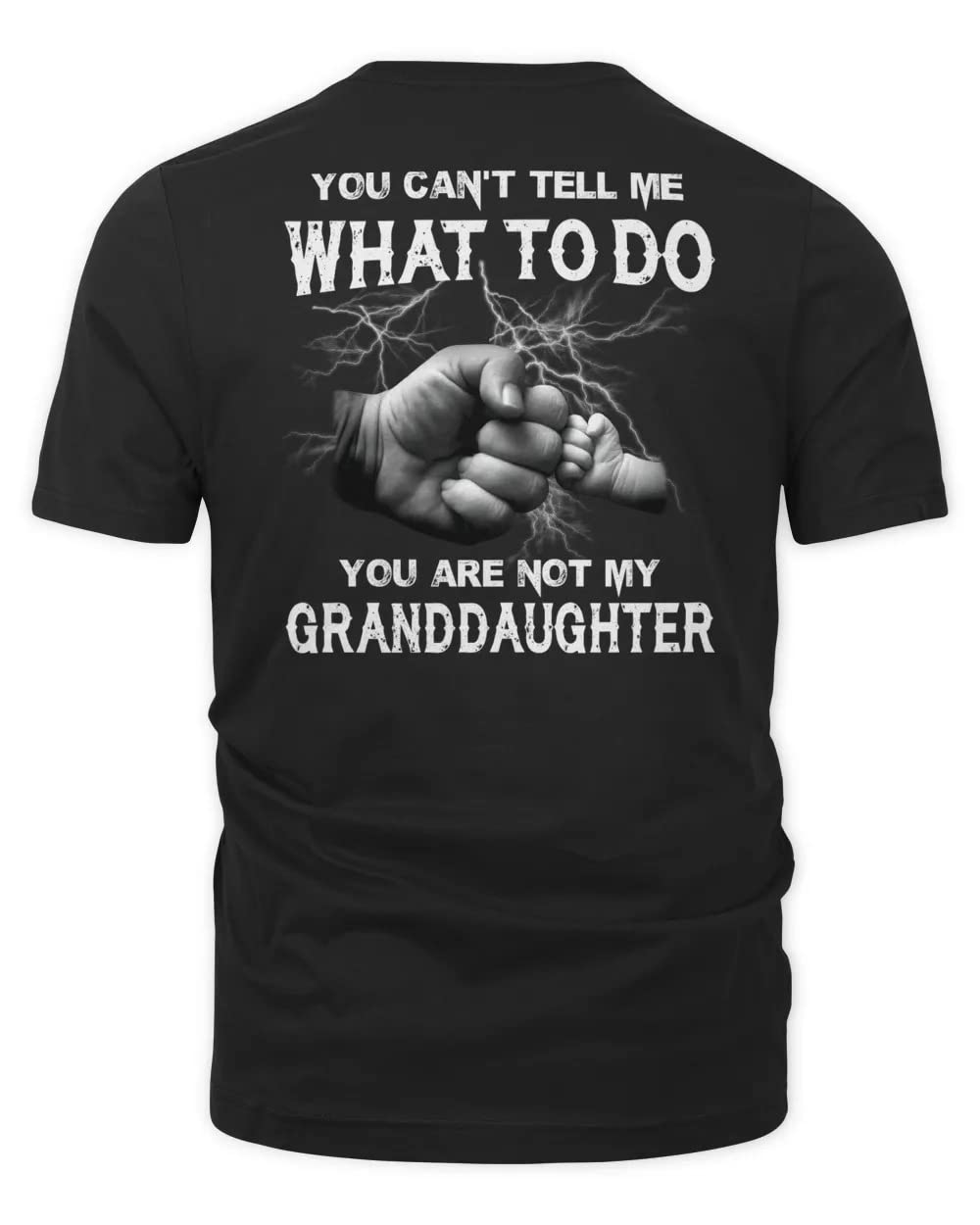 You Can’t Tell Me What To Do You’re Not My Granddaughter Funny Tshirt, Grandpa Shirt, Grandma Shirt, Granddaughter Shirt, Granddaughter Gifts UNISEX