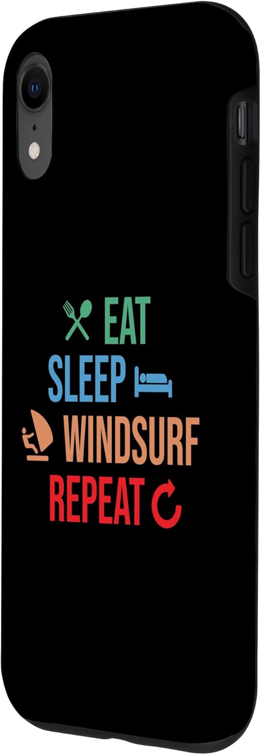 iPhone XR Eat Sleep Windsurf  Water Sports  Windsurfing Windsurfer Case