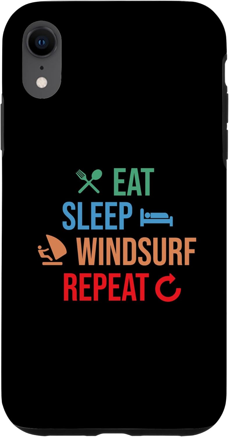 iPhone XR Eat Sleep Windsurf  Water Sports  Windsurfing Windsurfer Case