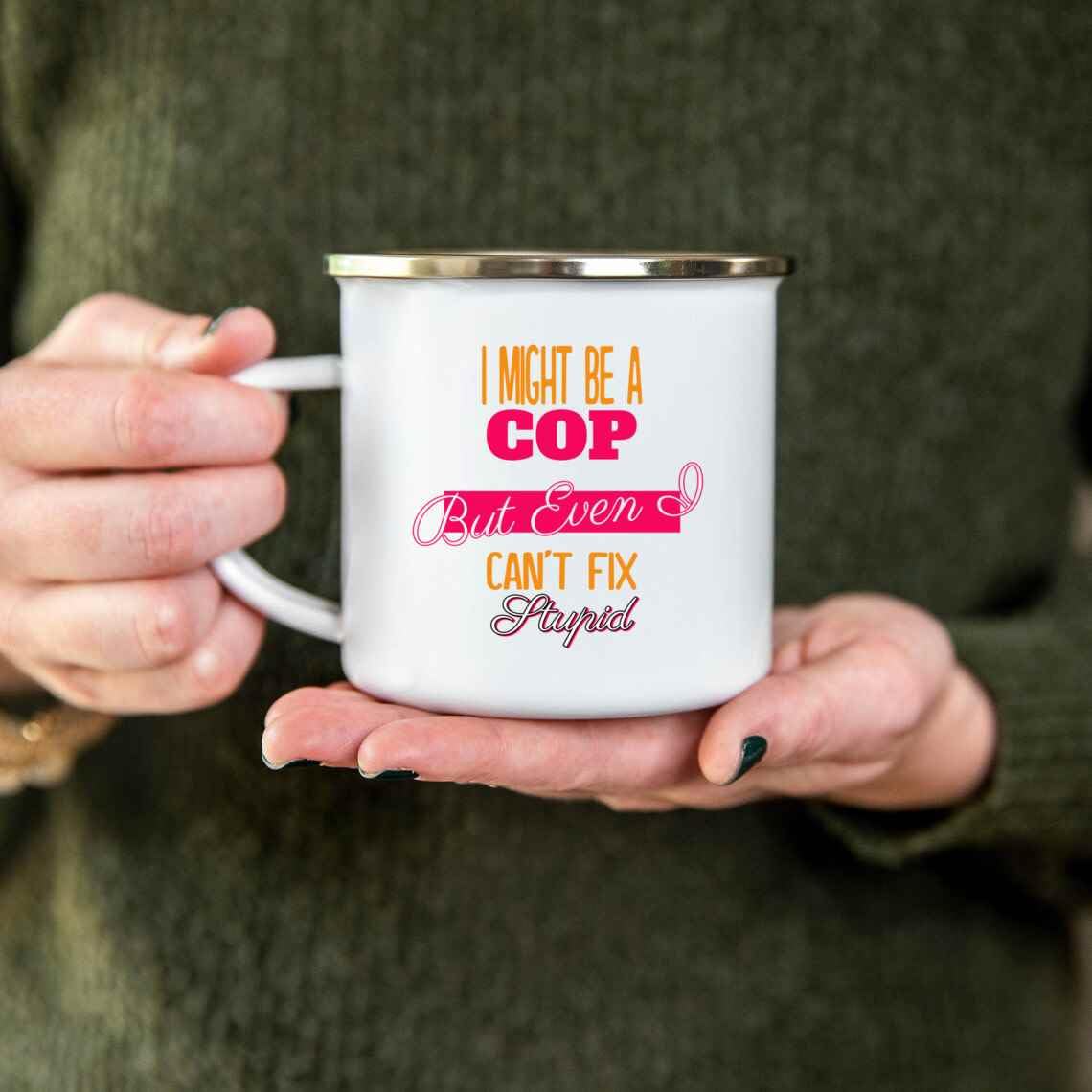Humorous Gift for Friends, an Ideal Gift Idea for – Even I Can’t Fix Funny Cop Quote on Large 12 Oz White Stainless Steel Camping Mug