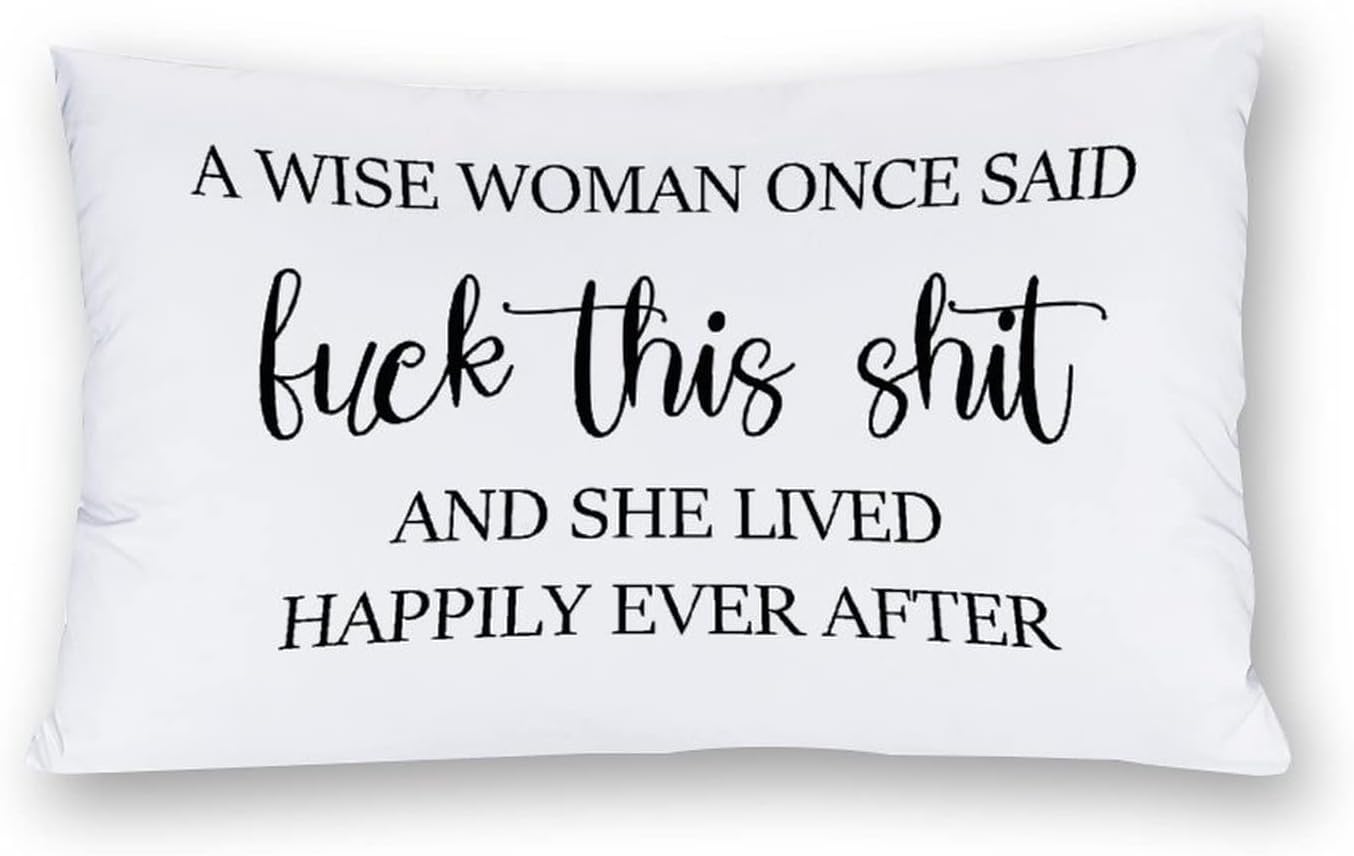 Throw Pillow Covers A Wise Woman Once Said Fuck This Shit And She Lived Happily Ever after Pillowcase Oblong Cushion Covers for Bed Chair Couch
