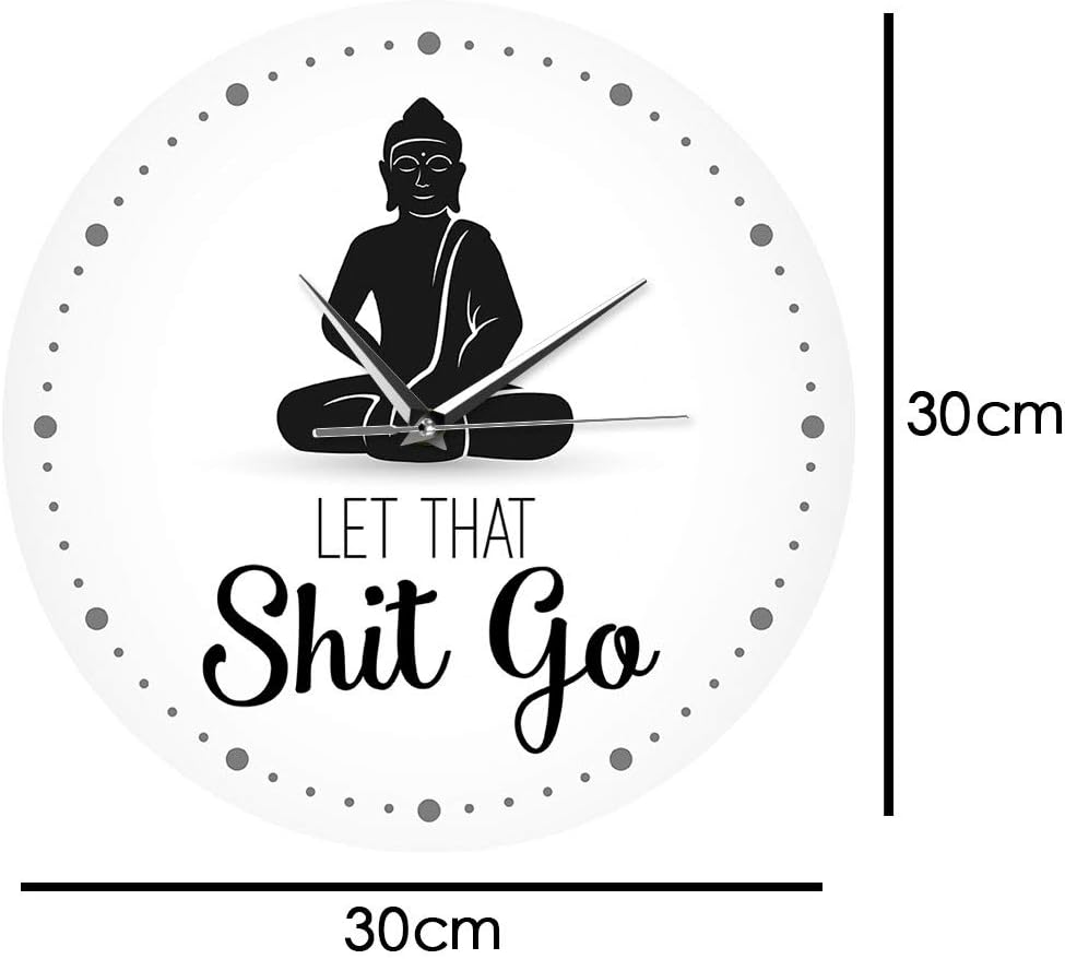 Let That Shit Go – Reloj de pared con cita divertida de Buda, decoración zen, arte humorístico, silencioso, sin tictac, regalo de meditación para