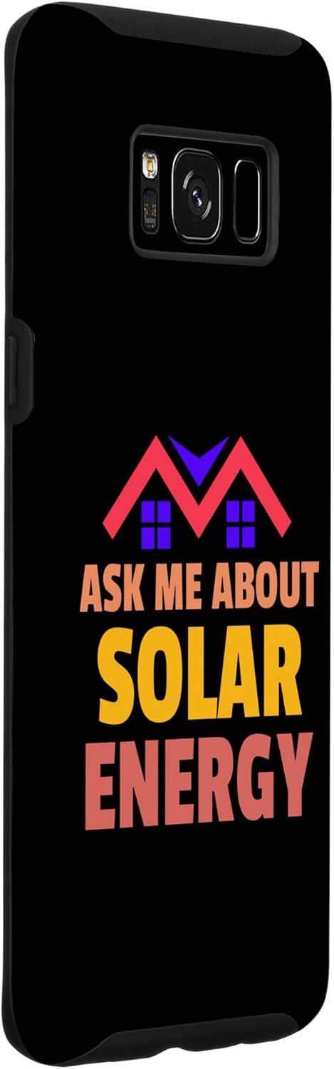 Galaxy S8 Installers Ask Me About Solar Energy Installation Case