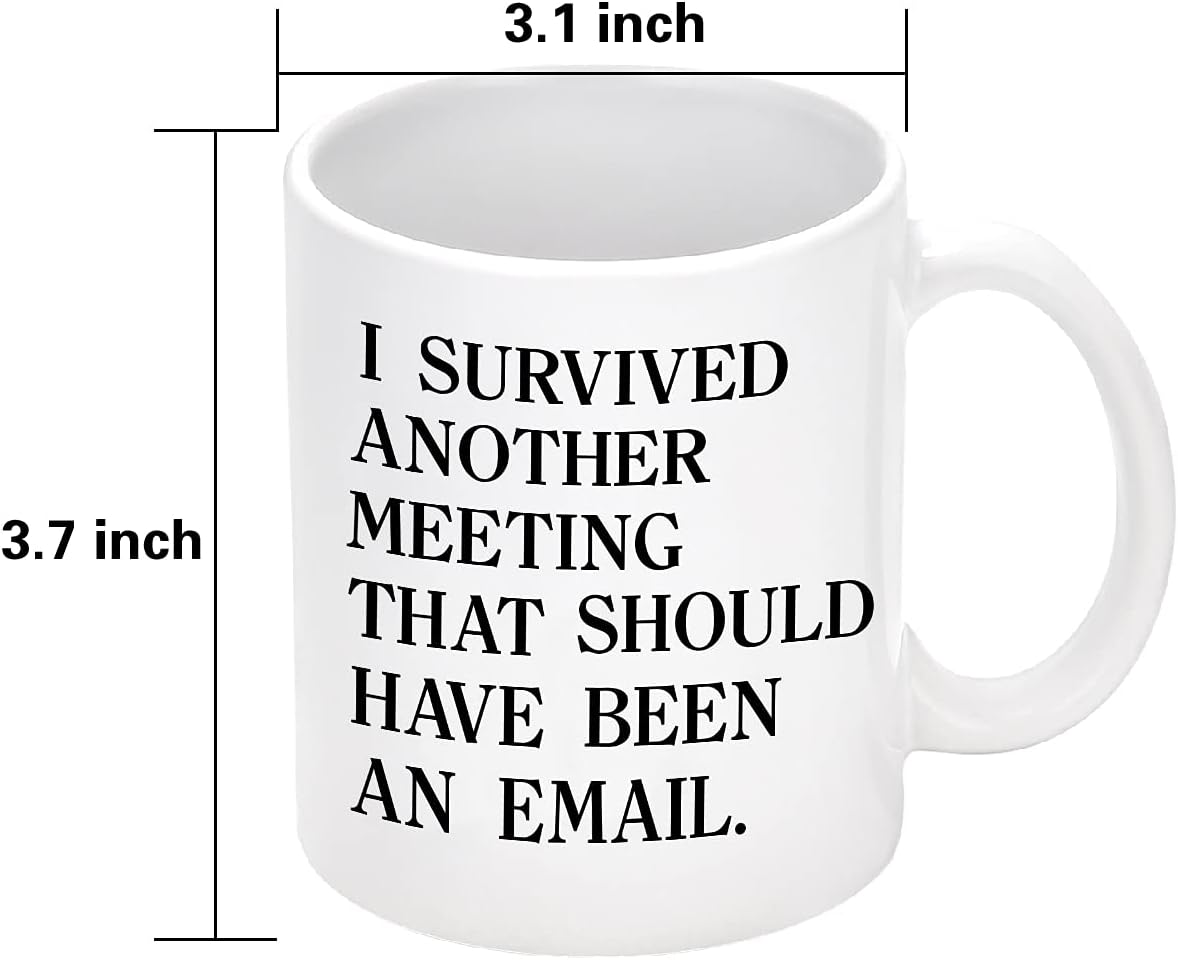 YHRJWN Taza de correo electrónico con texto en inglés “I Survivved another meeting that should be an email” The Office Mug inspirador Mug Funny