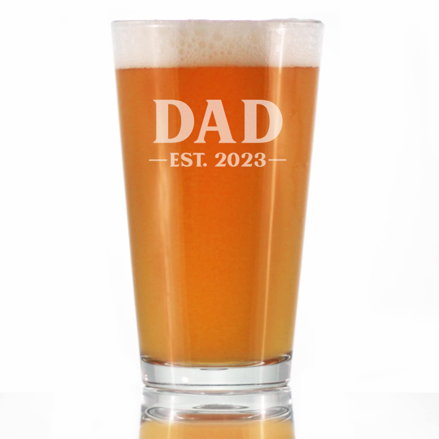 Dad Est 2023 – New Father Pint Glass Gift for First Time Parents – Bold 16 Oz Glasses