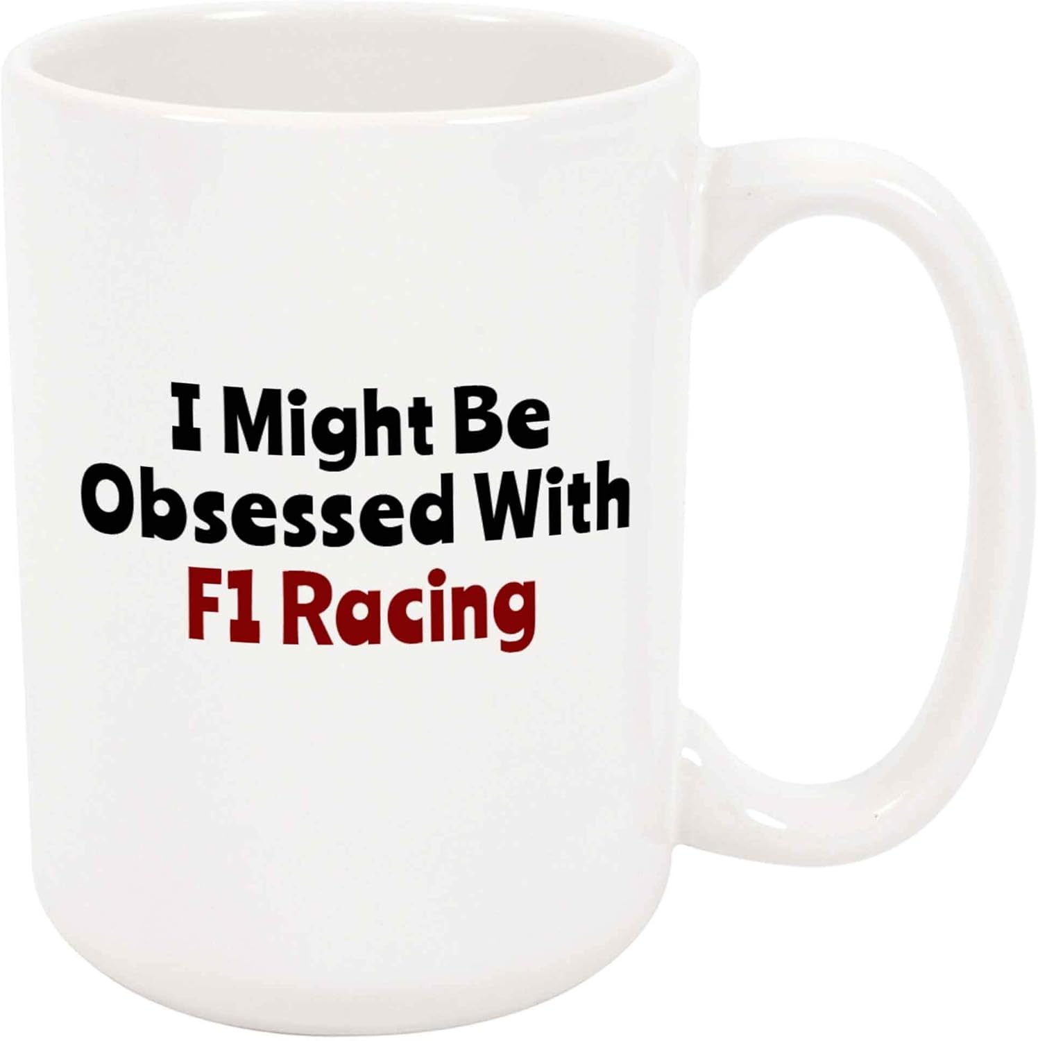 Taza de café con texto en inglés “I Might Be Obsessed With F1 Racing”, divertido regalo de carreras de autos de carreras, taza de cerámica, regalo