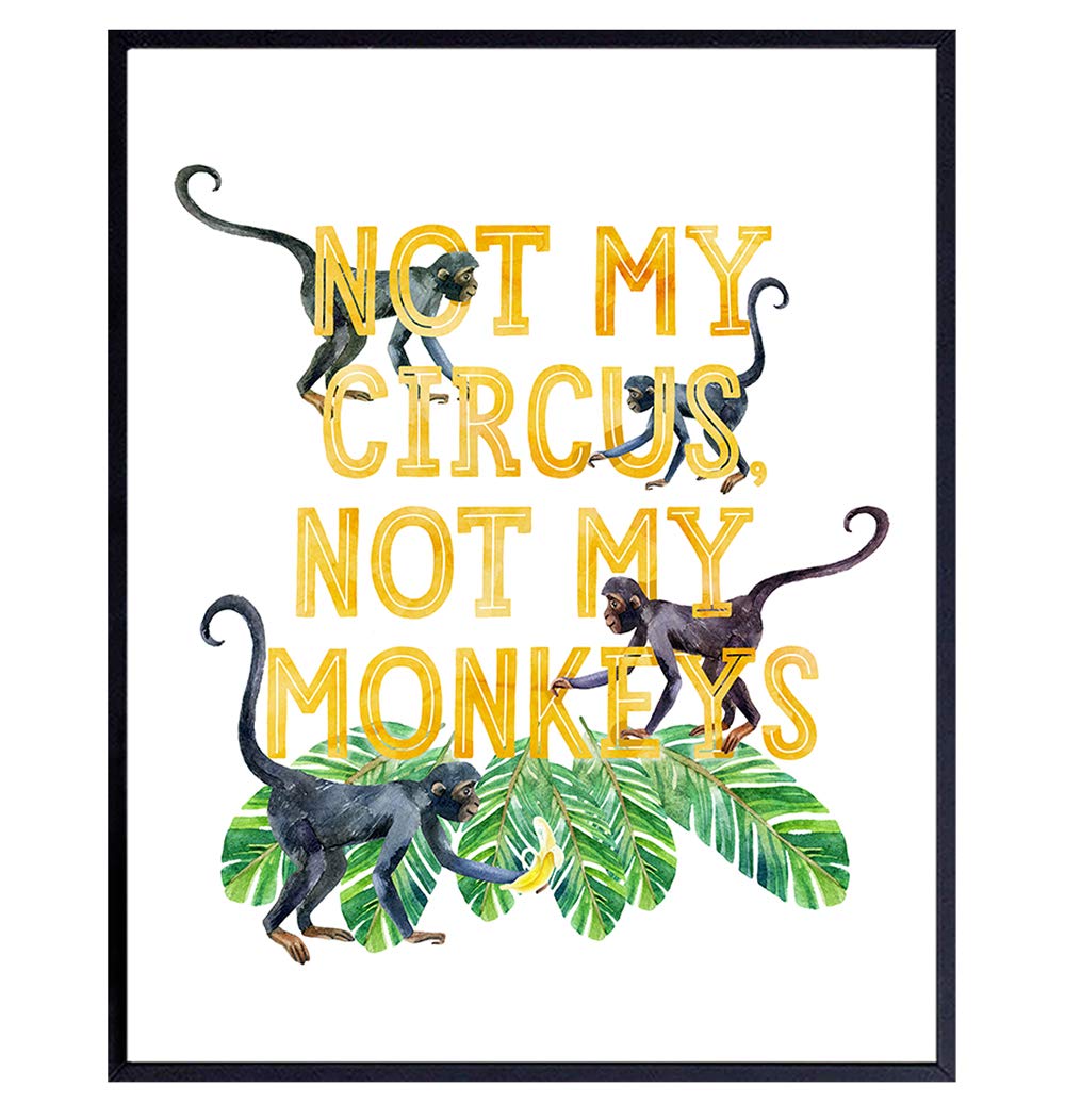 Not My Circus Not My Monkeys Sign – Sayings for Wall Decor – Funny Sayings – Palm Wall Decor – Monkey Decor – Yellow, Green Circus Decorations –