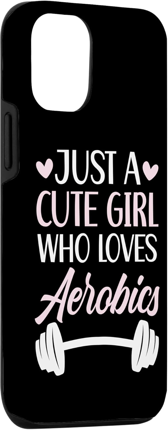 iPhone 13 Pro Just A Cute Girl Who Loves Aerobics Fitness Exercise Workout Case