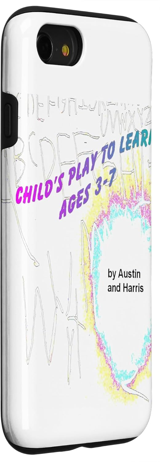 iPhone SE (2020)  7  8 Child’s Play To Learn, Ages 3-7 by Austin and Harris Case