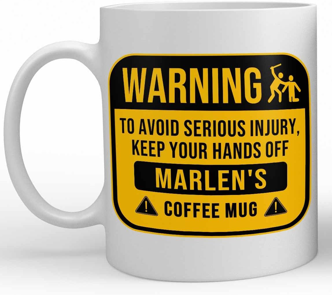 Marlen Name Gift. Funny Personalized Warning Hands Off Coffee Mug For Men, Women, Friends, Coworkers. 11 Ounces.
