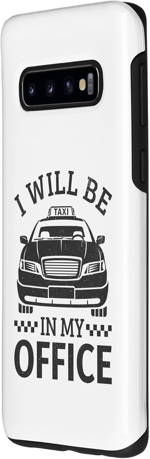 Galaxy S10 I will be in my office, distressed taxi cab, taxi car driver Case