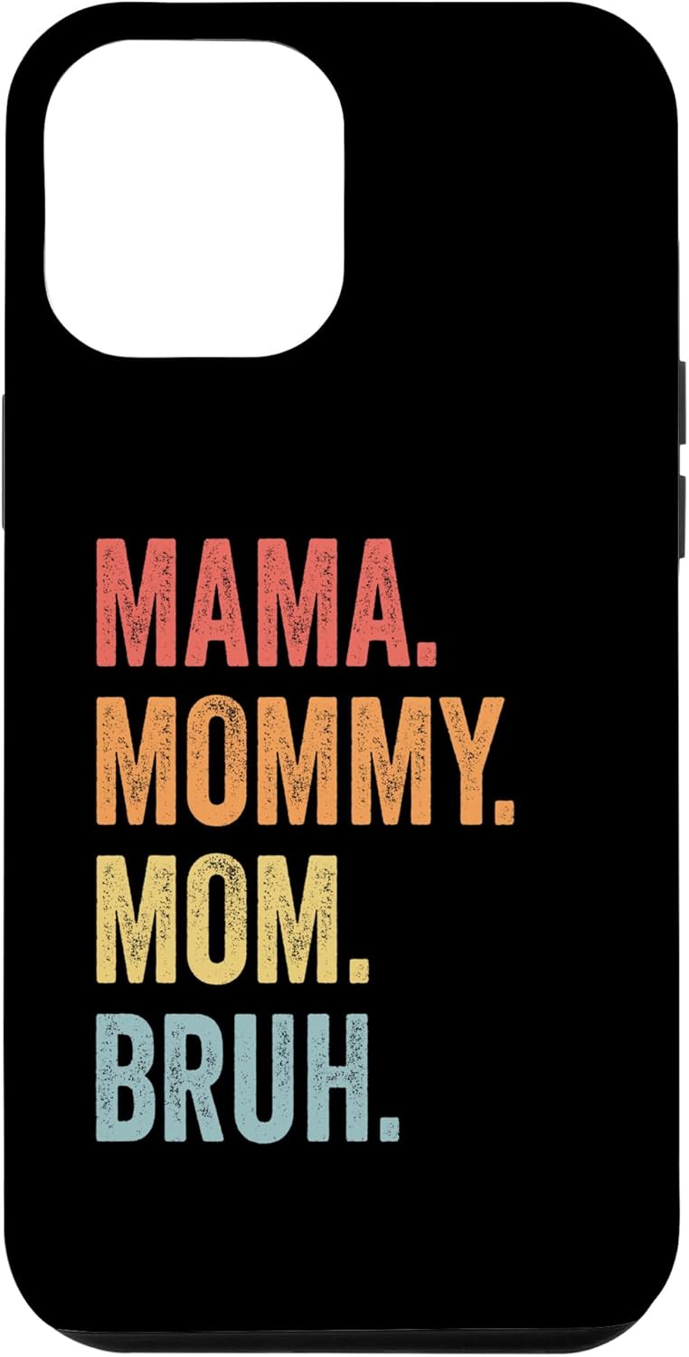 iPhone 14 Pro Max Mama Mommy Mom Bruh Funny Mothers Gift Mom Life Family Case