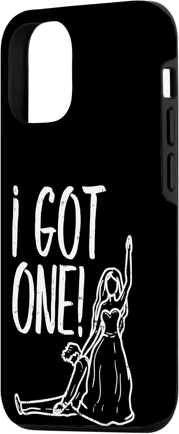 iPhone 14 Pro I Got One Funny Bride Gift Bachelorette Wedding Just Married Case