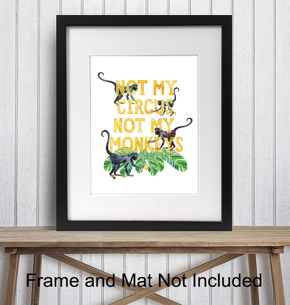 Not My Circus Not My Monkeys Sign – Sayings for Wall Decor – Funny Sayings – Palm Wall Decor – Monkey Decor – Yellow, Green Circus Decorations –