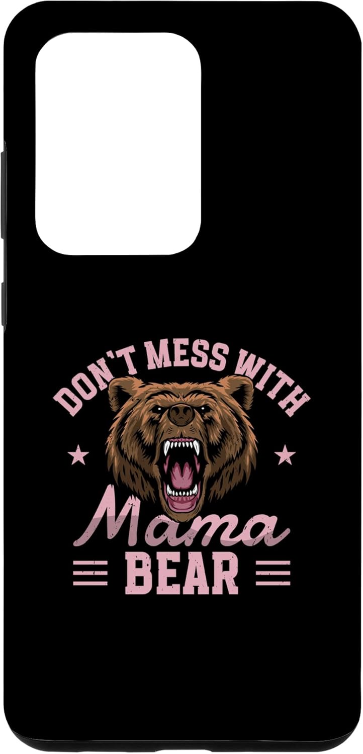 Galaxy S20 Ultra Don’t Mess With Mama Bear  Mom Mommy  Mother’s Day Case