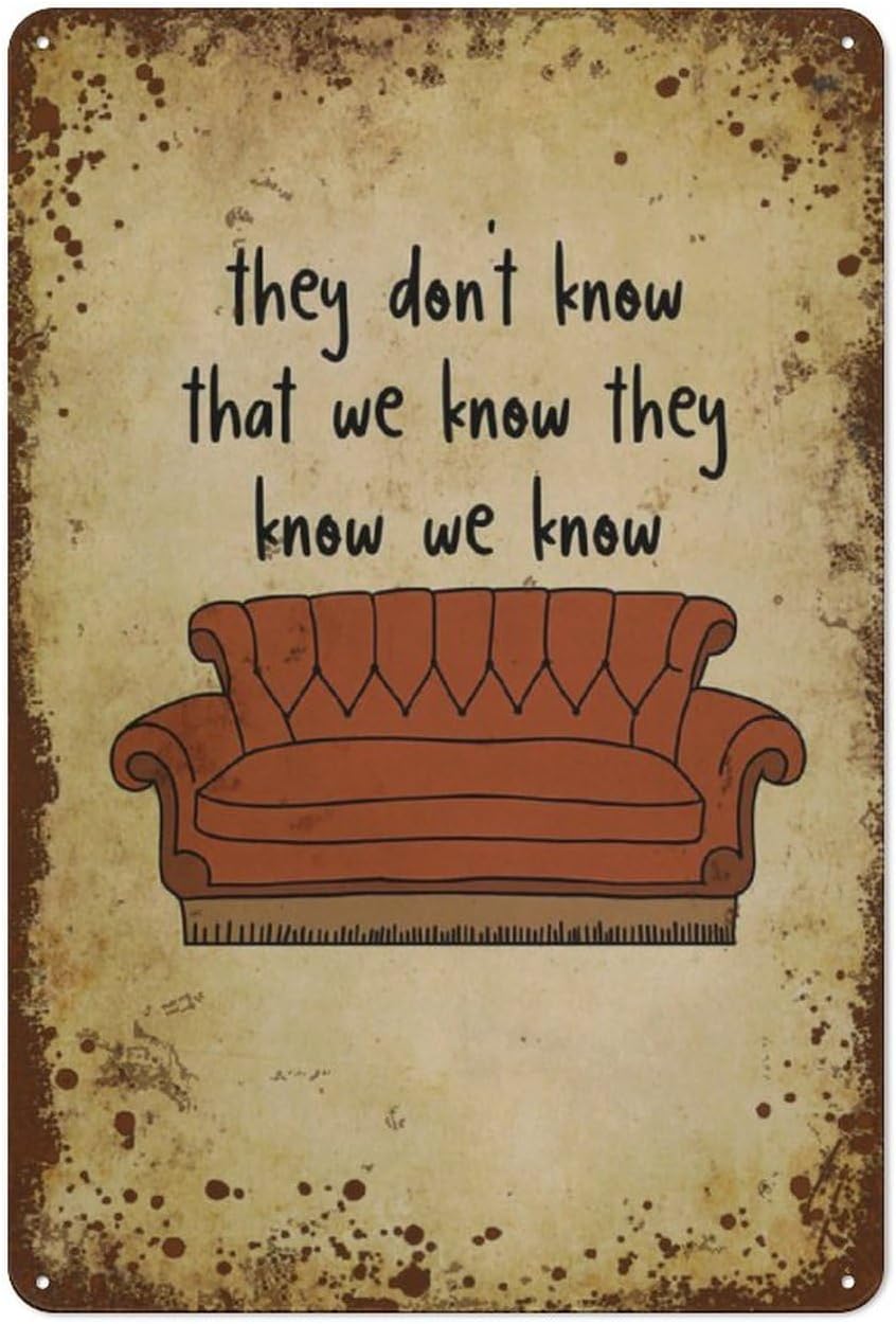They Don’t Know That We Know They Know We Know, sofá de amigos, decoración artística de pared de dormitorio, regalo personalizado, lata de metal
