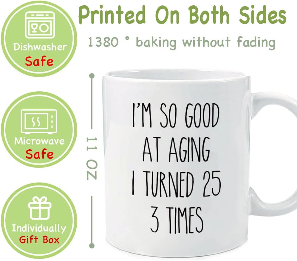 Taza de café con texto en inglés “I So Good At Aging I Turned 25 3 Times”, divertida broma de cumpleaños, Navidad, regalo para mujeres, hombres,