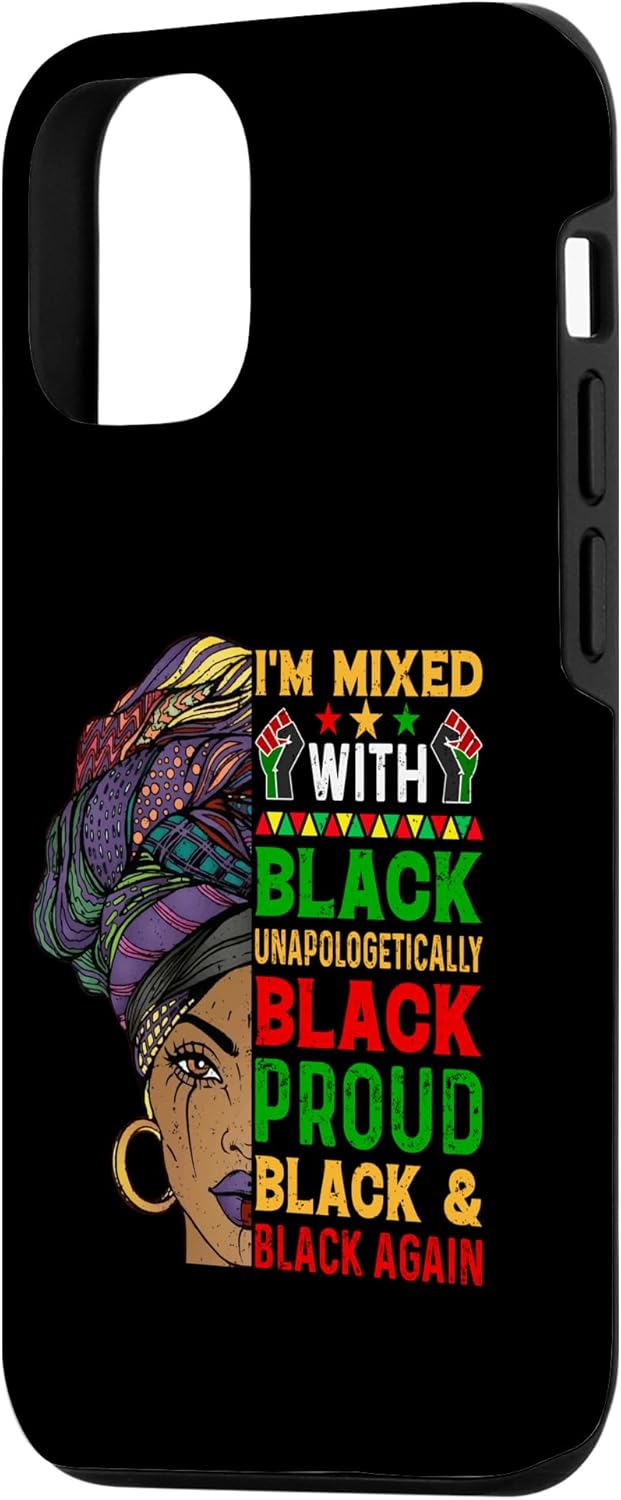 iPhone 14 Pro Im Mixed With Unapologetically African Pride Black History Case