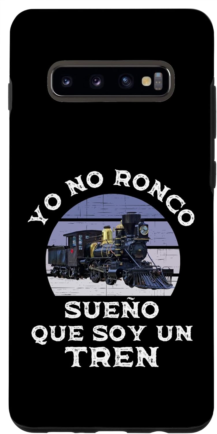 Galaxy S10+ Yo No Ronco Sueño Que Soy Un Tren Para Amantes del Tren Case