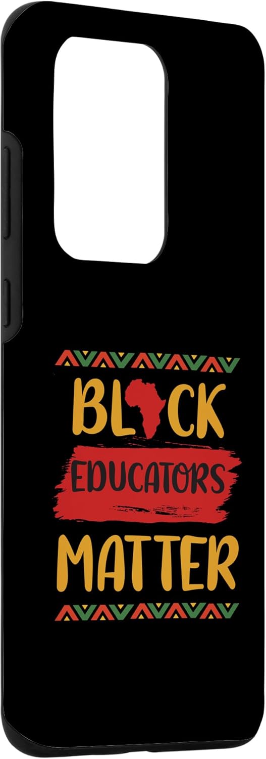 Galaxy S20 Ultra Black Educators Matter Black History Pride African Case