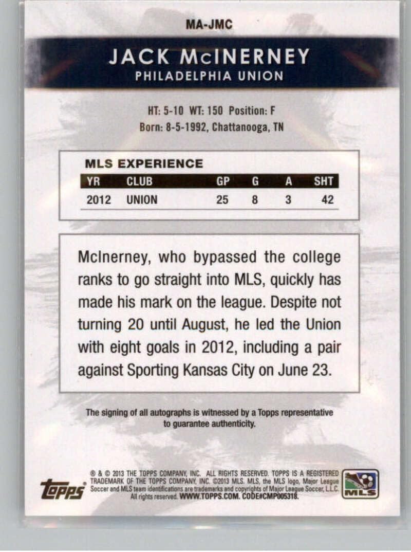 2013 Topps MLS Maestros Autographs #MA-JMC Jack McInerney Auto Autograph Philadelphia Union Official Major League Soccer Trading Card in Raw (NM or
